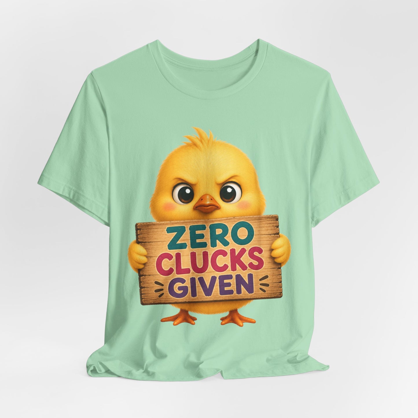 Sunflower Porch Co Funny Chick Tee — "Zero Clucks Given" Graphic T-Shirt