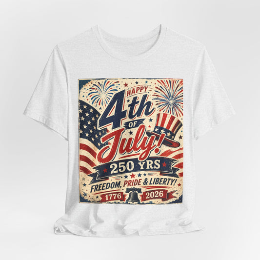 Sunflower Porch Co 4th of July Tee - 250 Years Freedom, Pride & Liberty (1776–2026)