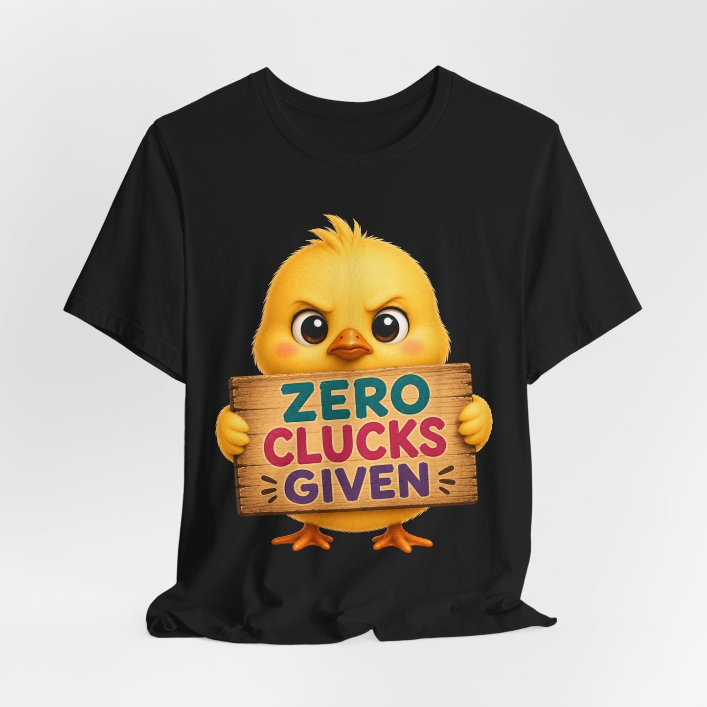 Sunflower Porch Co Funny Chick Tee — "Zero Clucks Given" Graphic T-Shirt