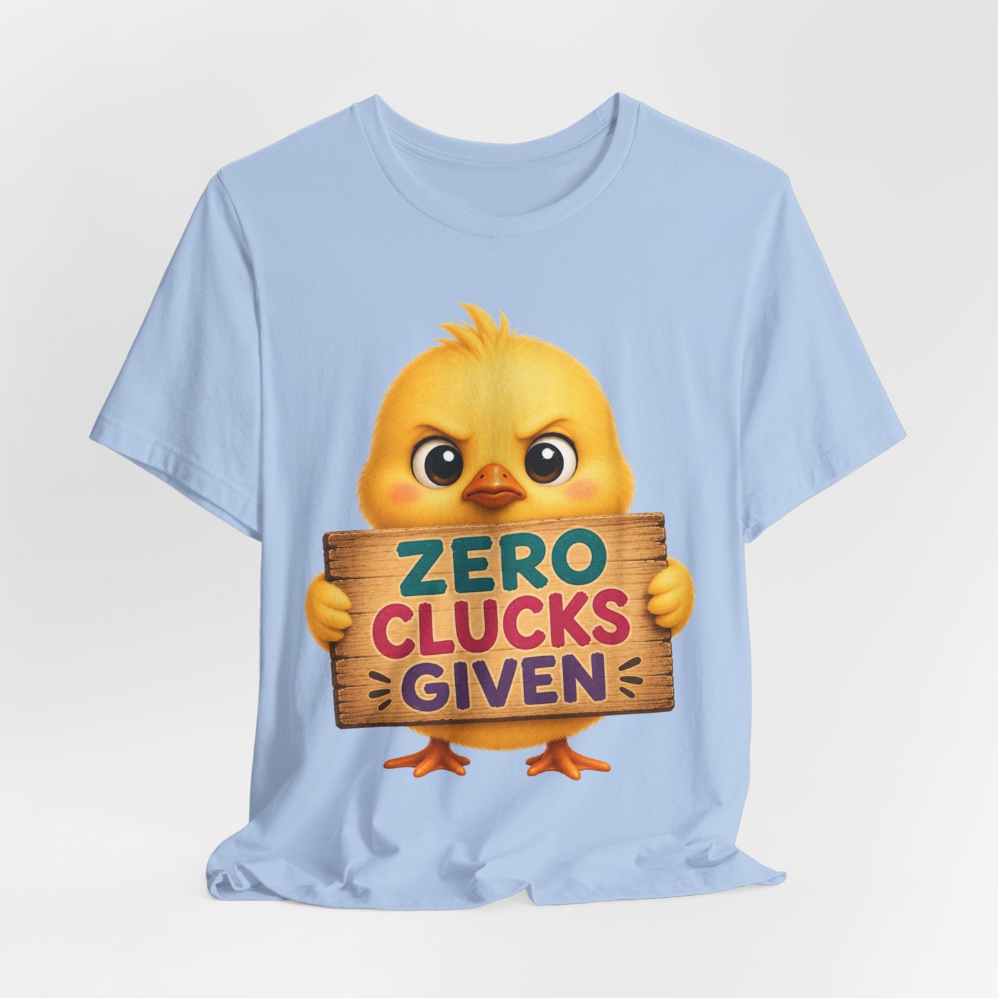 Sunflower Porch Co Funny Chick Tee — "Zero Clucks Given" Graphic T-Shirt