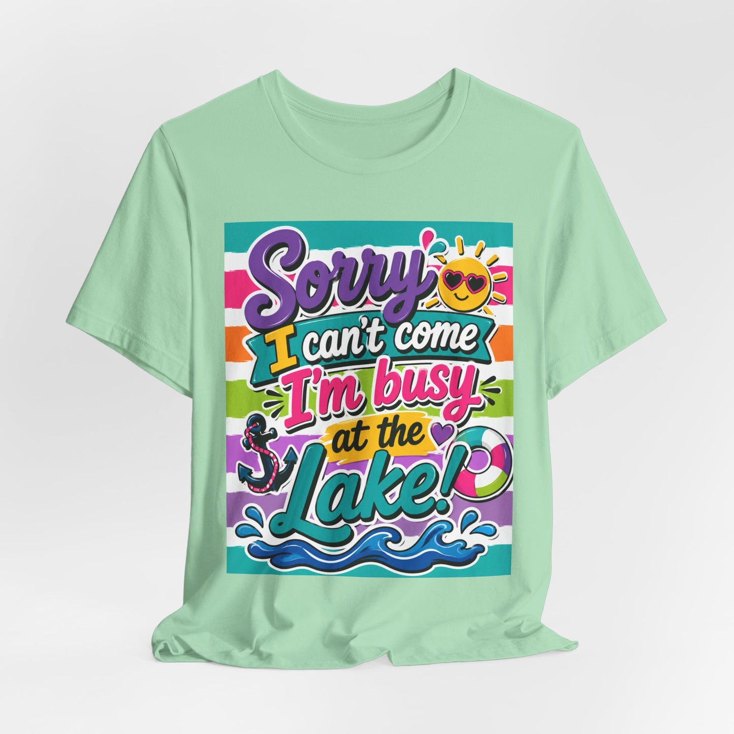 Sunflower Porch Co. Lake Day T-Shirt — "Sorry I Can't Come I'm Busy at the Lake" Summer Graphic Tee