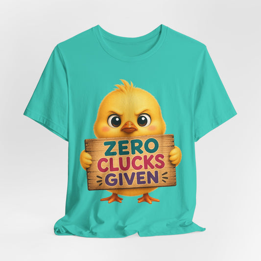 Sunflower Porch Co Funny Chick Tee — "Zero Clucks Given" Graphic T-Shirt