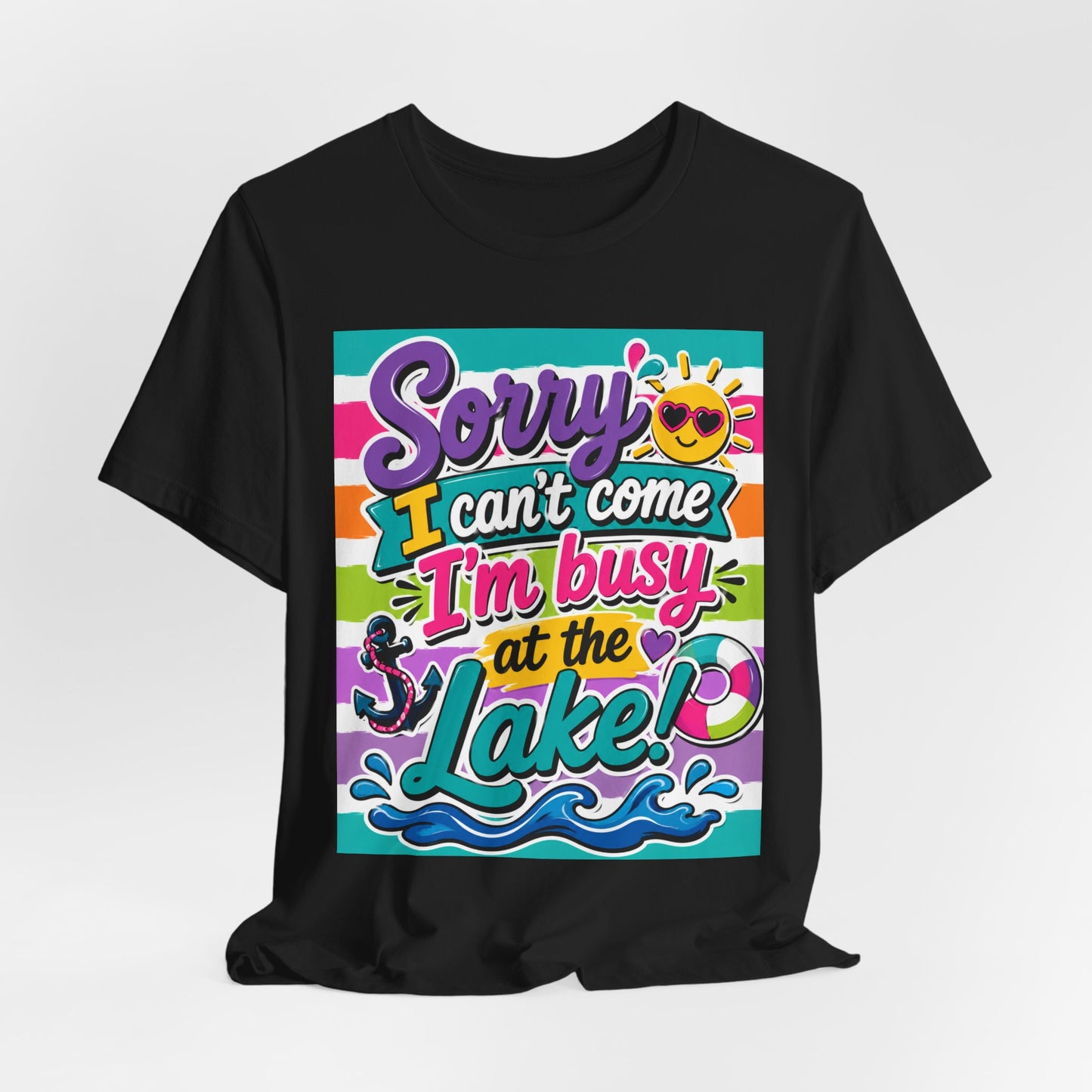 Sunflower Porch Co. Lake Day T-Shirt — "Sorry I Can't Come I'm Busy at the Lake" Summer Graphic Tee