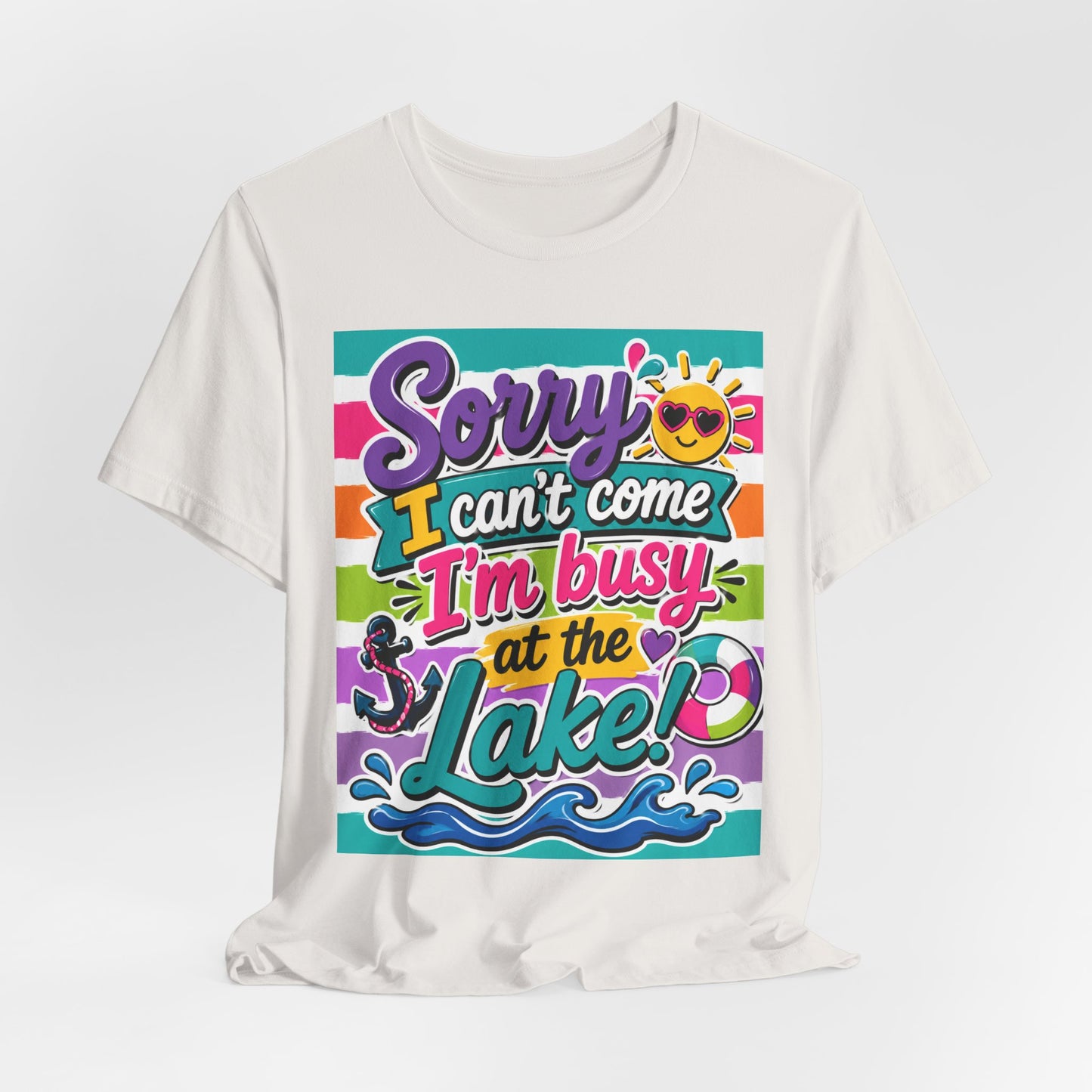Sunflower Porch Co. Lake Day T-Shirt — "Sorry I Can't Come I'm Busy at the Lake" Summer Graphic Tee