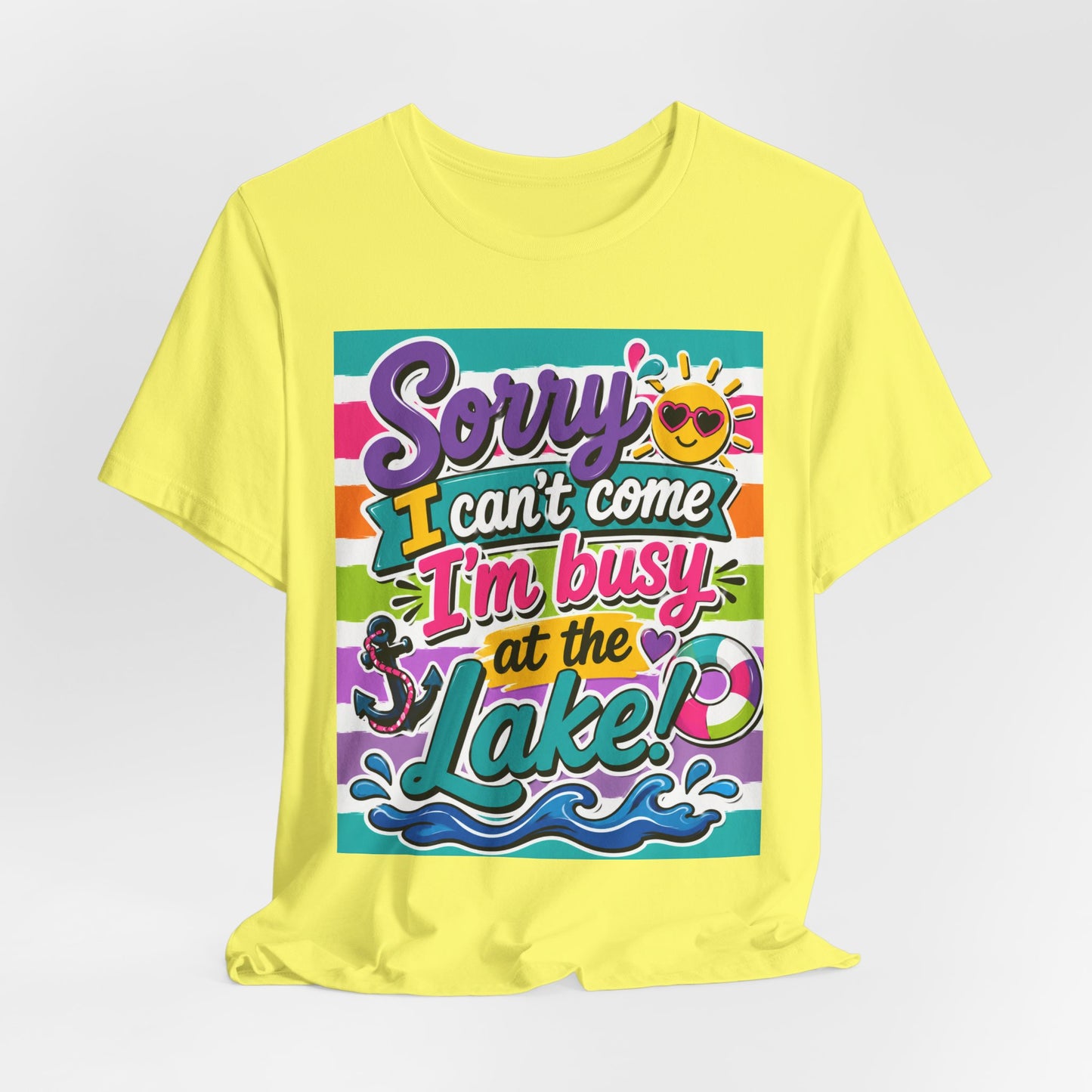 Sunflower Porch Co. Lake Day T-Shirt — "Sorry I Can't Come I'm Busy at the Lake" Summer Graphic Tee