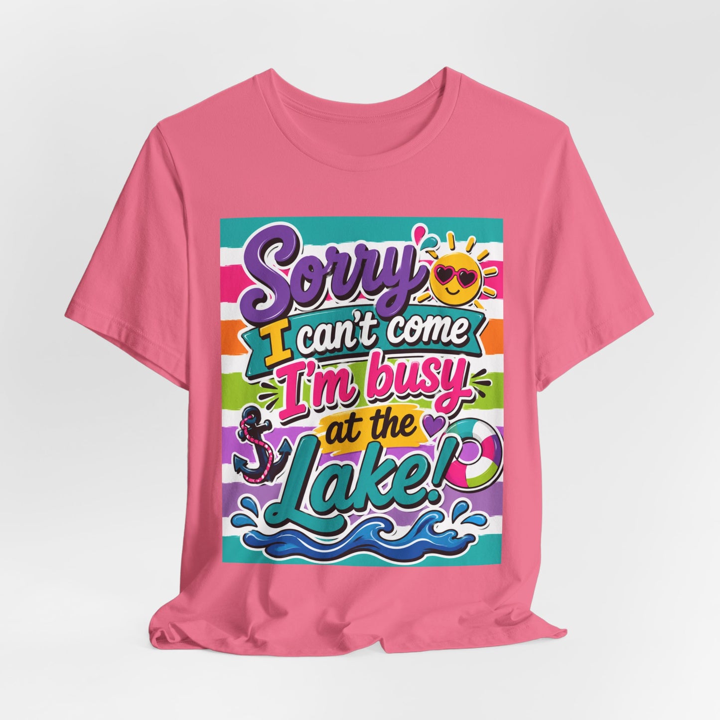 Sunflower Porch Co. Lake Day T-Shirt — "Sorry I Can't Come I'm Busy at the Lake" Summer Graphic Tee