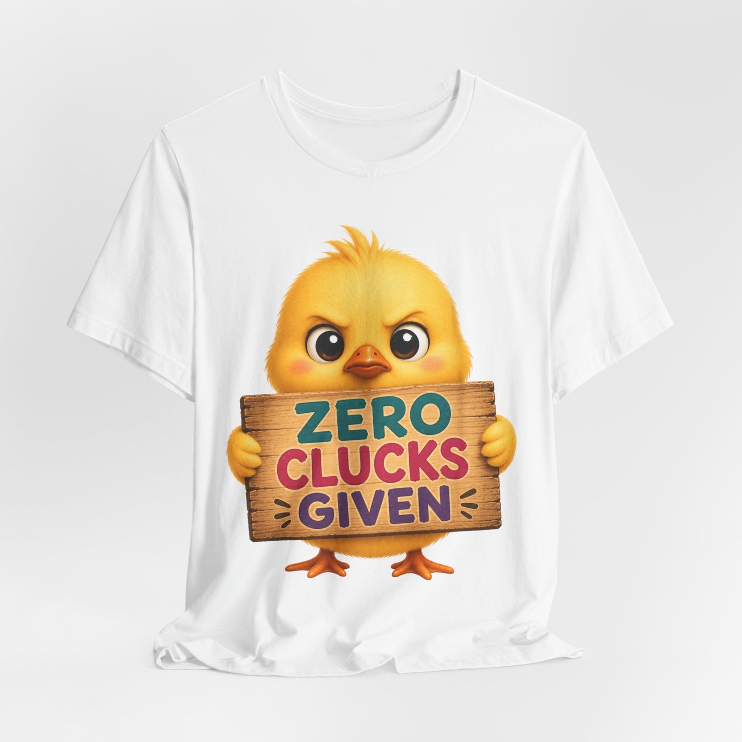 Sunflower Porch Co Funny Chick Tee — "Zero Clucks Given" Graphic T-Shirt