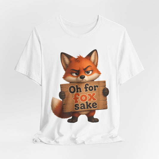 Sunflower Porch Co Oh For Fox Sake T-Shirt — Funny Fox Graphic Tee